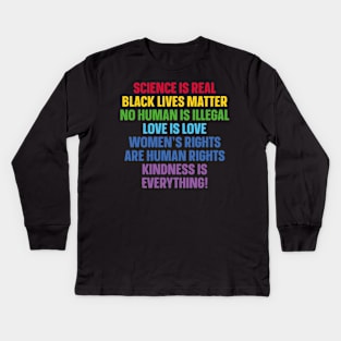 Science is Real Black Lives Matter Love Is Love Equality Kids Long Sleeve T-Shirt